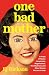 One Bad Mother by Ej Dickson