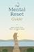 The Mental Reset Guide by Justin Gage