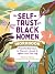 The Self-Trust for Black Wo...