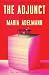 The Adjunct: A Novel
