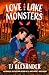 Love and Lake Monsters by T.J. Alexander Love and Lake Monsters by T.J. Alexander