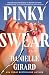 Pinky Swear: A Novel