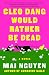 Cleo Dang Would Rather Be Dead by Mai Nguyen Cleo Dang Would Rather Be Dead by Mai Nguyen