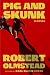 Pig and Skunk: A Novel