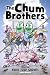 The Chum Brothers: Know You...
