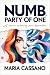 Numb, Party of One: A Memoi...