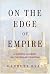 On the Edge of Empire: A Mo...