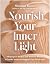 Nourish Your Inner Light: A...