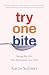 Try One Bite by Karen Stabiner