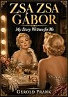 Zsa Zsa Gabor: My...