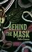 Behind The Mask