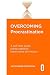 Overcoming Procrastination:...