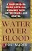 Water Over Blood by Poki Mader