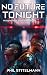 No Future Tonight by Phil Stitelmann No Future Tonight by Phil Stitelmann