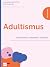 Adultismus wahrnehmen, refl...