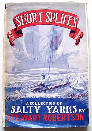 Short splices;: A collection of salty yarns,