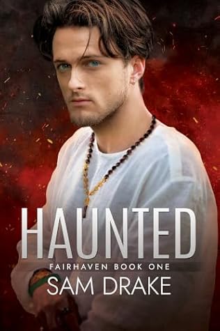 Haunted (Fairhaven #1)