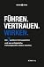 Führen. Vertrauen. Wirken: ...