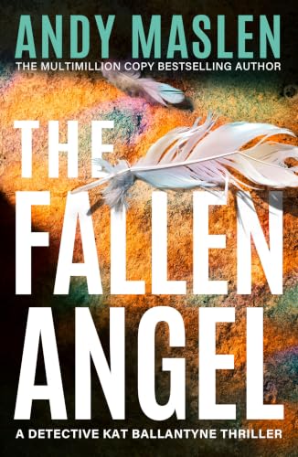 The Fallen Angel (Detective Kat Ballantyne Book 7)