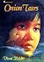 Onion Tears by Diana  Kidd