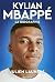 Kylian Mbappé - La biographie (French Edition)