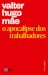 O Apocalipse dos Trabalhadores