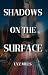 Shadows On The Surface