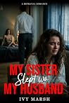 My Sister Slept W...