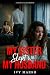 My Sister Slept With My Husband by Ivy Marsh