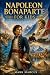 NAPOLEON BONAPARTE FOR KIDS...