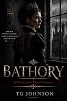 Bathory: A Novel ...