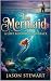 The Mermaid: : A Love Beyon...