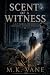 Scent of a Witness: A K-9 S...