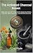 The Activated Charcoal Secr...