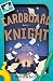 Cardboard Knight by Matthew Dicks