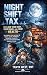 NIGHT SHIFT TAX by Marusya Wellness Publishing