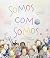 Somos como somos (Who We Are)