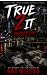 True 2 It by Rod Wilson