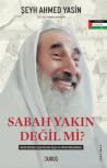 Sabah Yakın Değil...