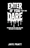 Enter if you Dare...