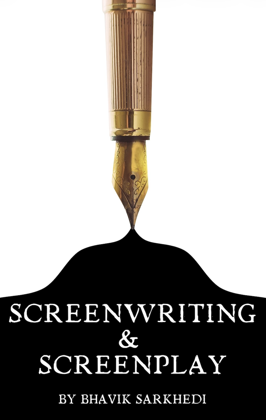 Screenwriting & Screenplay by Bhavik
