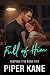 Full of Him by Piper Kane Full of Him by Piper Kane