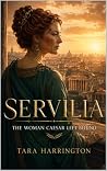 SERVILIA: The Wom...