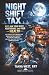 NIGHT SHIFT TAX: RECLAIM YO...