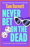Never Bet on the ...