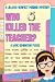 Who Killed the Teacher?: A ...