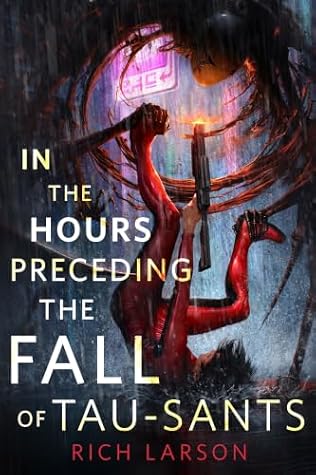 In the Hours Preceding the Fall of Tau-Sants
