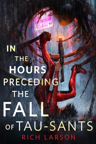 Cover: In the Hours Preceding the Fall of Tau-Sants