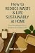 How to Reduce Waste and Liv...