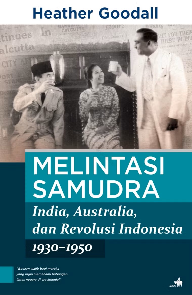 Melintasi Samudra India, Australia, dan Revolusi Indonesia 1930-1950
